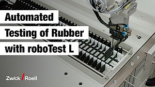 ISO 37-1 | ISO 34 | Shore A: Automatisierte Prüfung von Gummi mit roboTest L