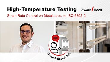 Demonstration - High-Temperature Testing with Strain Rate Control acc. to ISO 6892-2